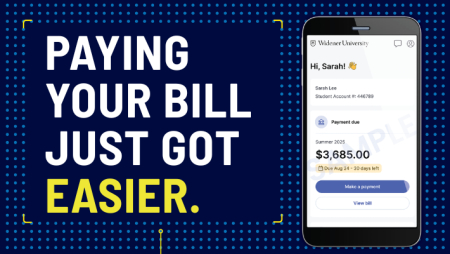 Graphic reading "Paying Your Bill Just Got Easier" promoting MeadowPay, Widener University's mobile-friendly student billing platform. A smartphone displays a sample student account with options to make a payment or view a bill.